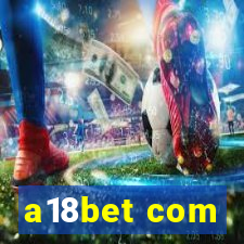 a18bet com